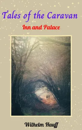 Tales of the Caravan, Inn, and Palace