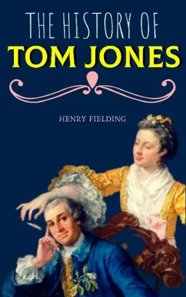 The History of Tom Jones, A Foundling