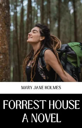 FORREST HOUSE A NOVEL
