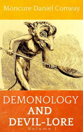 Demonology And Devil-Lore, Volume 1