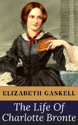 The Life of Charlotte Bronte