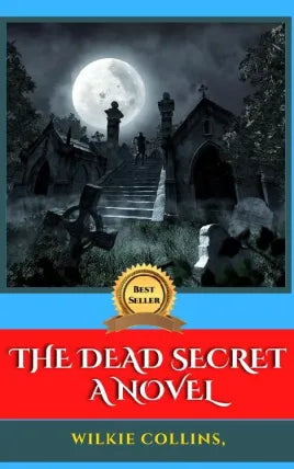 THE DEAD SECRET A NOVEL