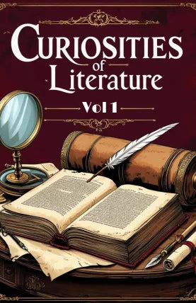 Curiosities of Literature, Vol. 1