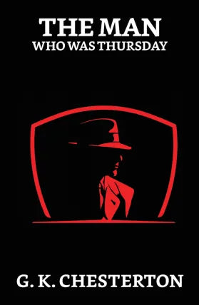 The Man Who Was Thursday: A Nightmare