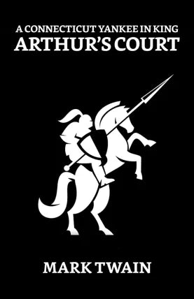 A Connecticut Yankee in King Arthur’s Court