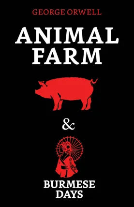 Animal Farm & Burmese Days