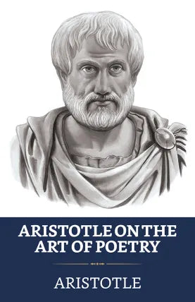 Aristotle On The Art Of Poetry