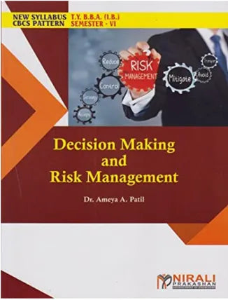 DECISION MAKING AND RISK MANAGEMENT (Third Year TY BBA (IB) Semester 6)