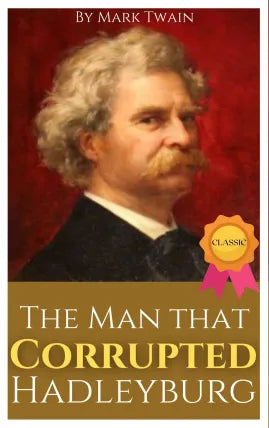 The Man that Corrupted Hadleyburg