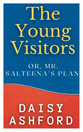 The Young Visiters or, Mr. Salteena's Plan