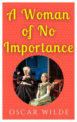 A Woman Of No Importance