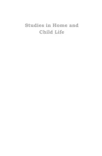 Studies in and Home Child Life (Illustrated, Refined & Edited)