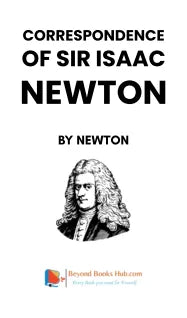 CORRESPONDENCE OF SIR ISAAC NEWTON