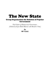 The New State: Group Organization, the Solution of Popular Government