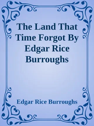 The Land That Time Forgot