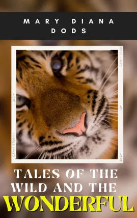 Tales of the Wild and Wonderful