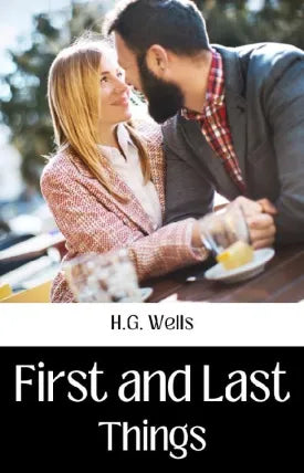 FIRST AND LAST THINGS