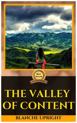 THE VALLEY OF CONTENT BY BLANCHE UPRIGHT