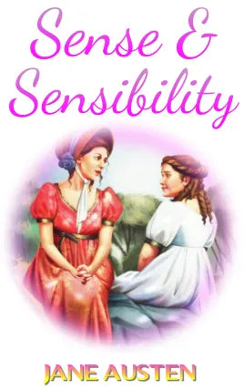 SENSE AND SENSIBILITY