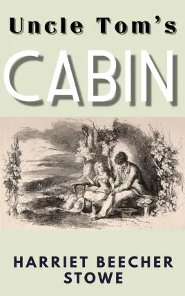 Uncle Tom’s Cabin