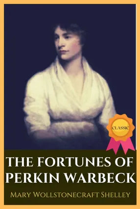 THE FORTUNES OF PERKIN WARBECK (A ROMANCE)