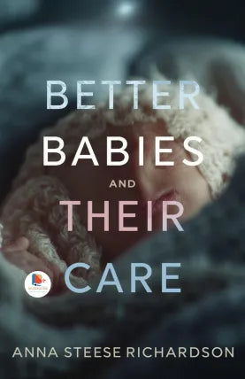 Better Babies and Their Care