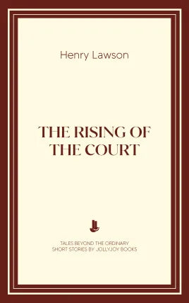 The Rising of the Court