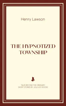 The Hypnotized Township