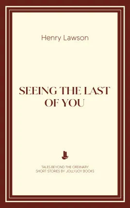 Seeing the Last of You