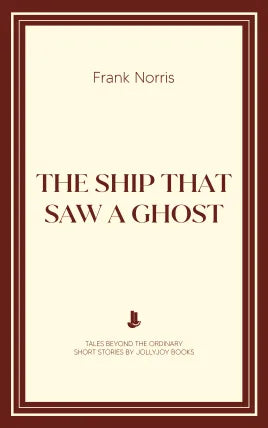The Ship That Saw a Ghost