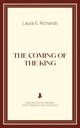 The Coming of the King