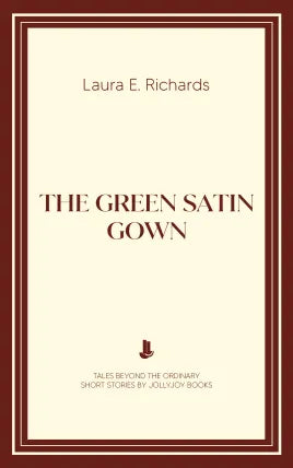 The Green Satin Gown