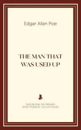 The Man That Was Used Up
