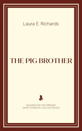 The Pig Brother