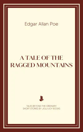 A Tale of the Ragged Mountains