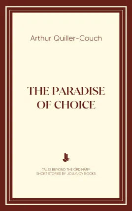 The Paradise of Choice