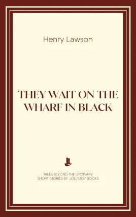 They Wait on the Wharf in Black