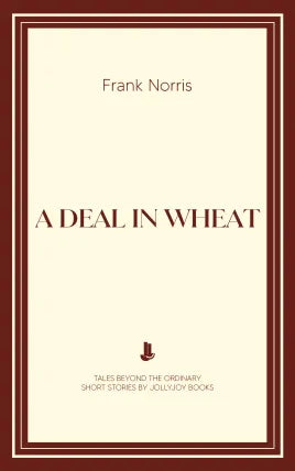 A Deal in Wheat