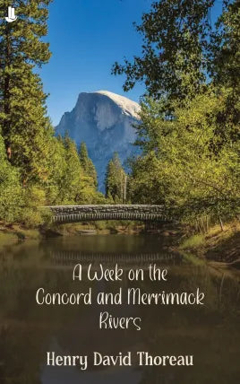 A Week on the Concord and Merrimack Rivers