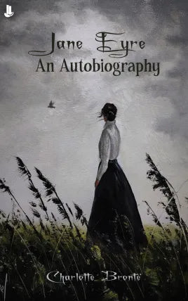 Jane Eyre: An Autobiography