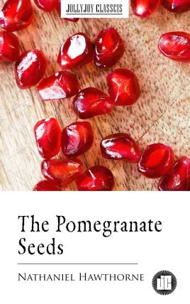 The Pomegranate Seeds