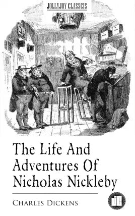 The Life And Adventures Of Nicholas Nickleby