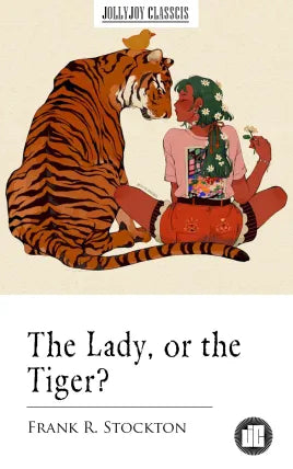 The Lady, or the Tiger?