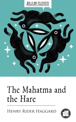 The Mahatma and the Hare