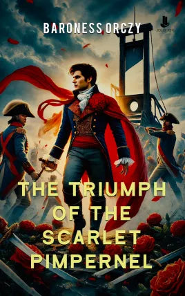 The Triumph of the Scarlet Pimpernel