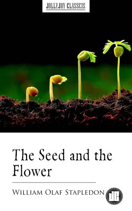 The Seed and the Flower