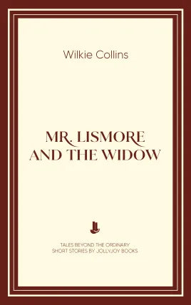 Mr. Lismore and the Widow