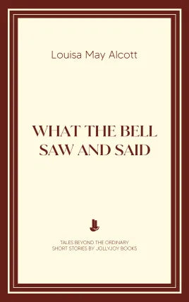 What the Bell Saw and Said