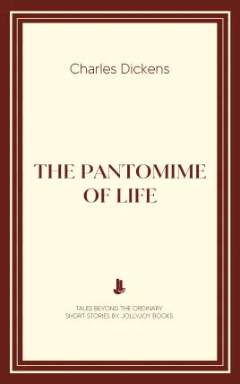 The Pantomime of Life