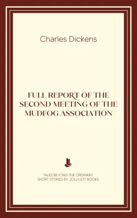 Full Report of the Second Meeting of the Mudfog Association